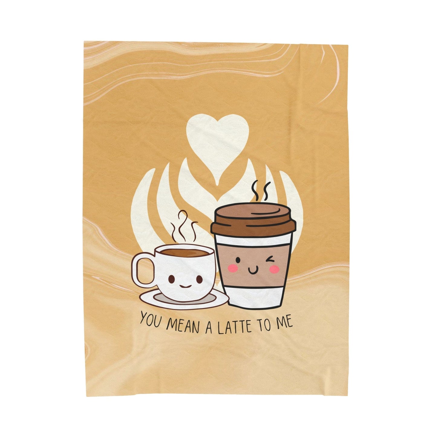 You Mean A Latte To Me Velveteen Plush Blanket