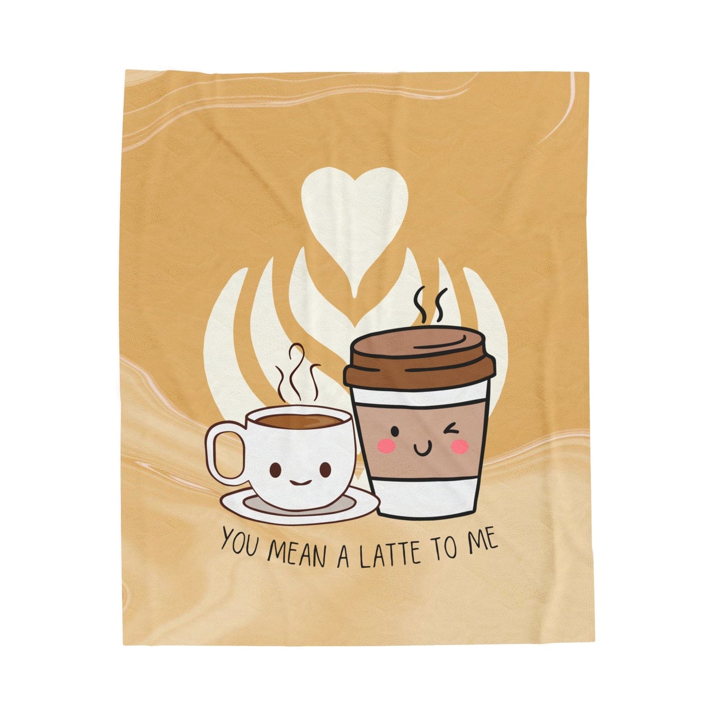 You Mean A Latte To Me Velveteen Plush Blanket